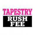 Tapestry Rush Fee